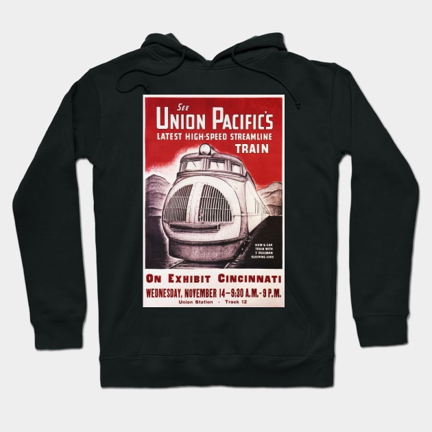 Union Pacific Latest High Speed Streamline Train Advertisement Vintage Railway Hoodie by vintageposters